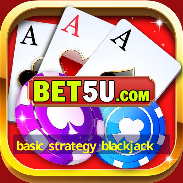 basic strategy blackjack